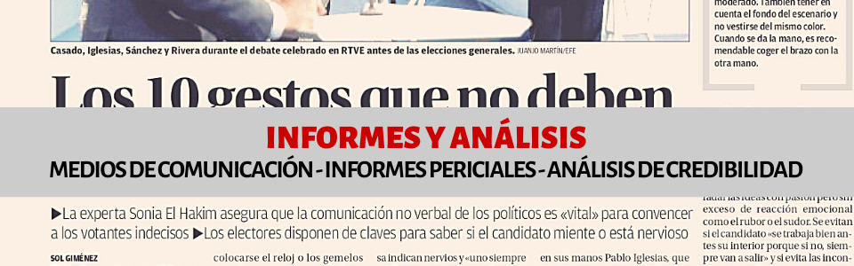 Informes y Análisis para medios de comunicación, informes periciales y análisis de credibilidad