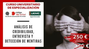 Curso Universitario de Especialización en Análisis de Credibidilidad, Entrevista y Detección de Mentiras